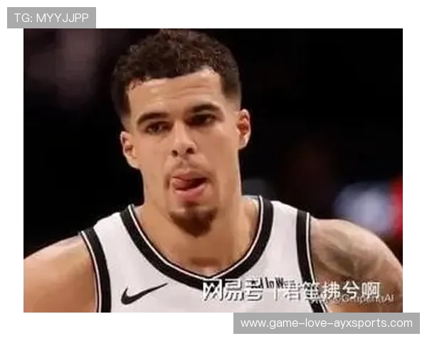 小迈克尔·波特持续火热，篮网年轻锋线崛起